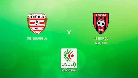 IRB Ouargla v JS Bordj Menaiel | Ligue 2 2024/25 | Algeria | Full Match Replay