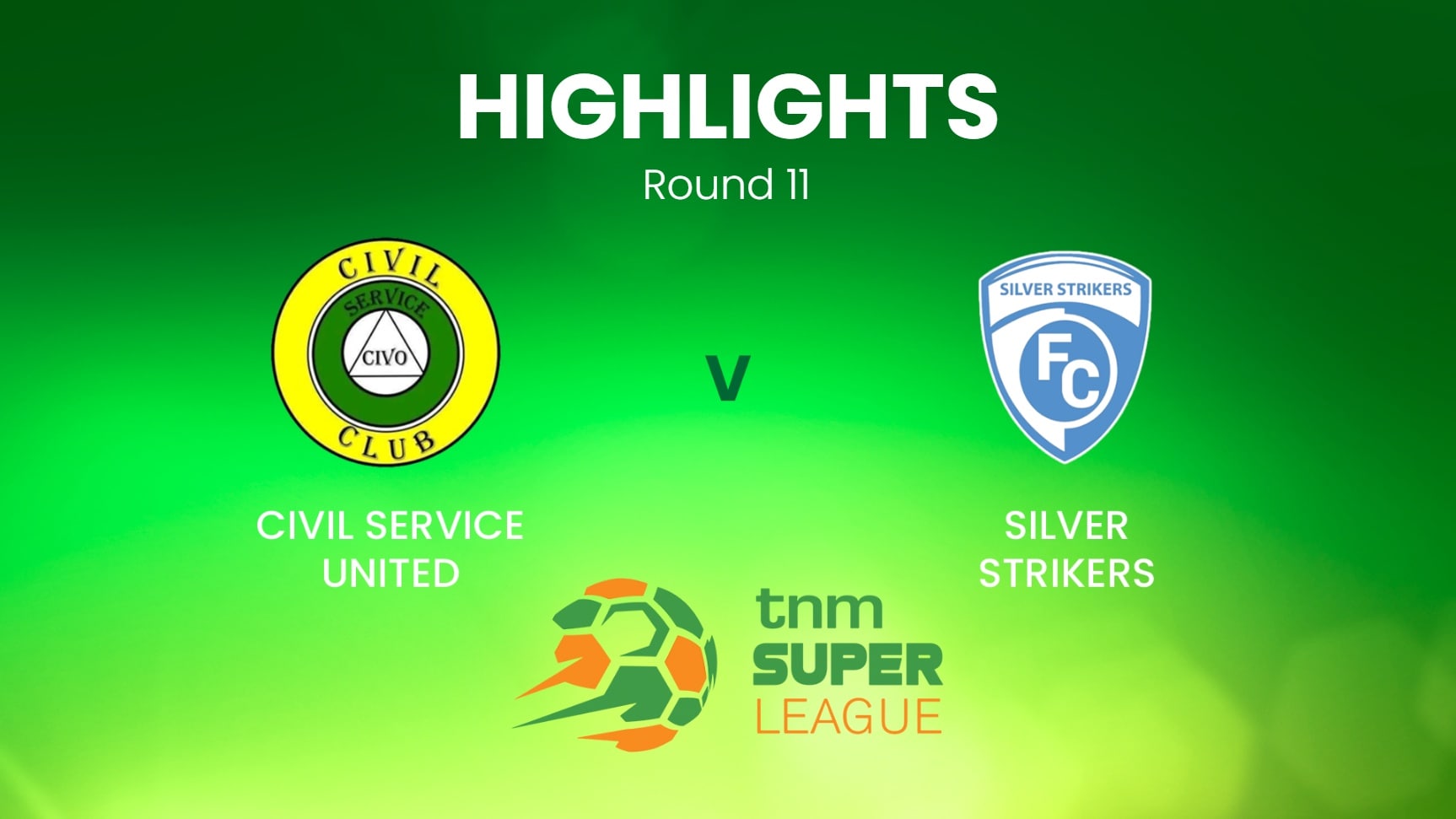 Civil Service United vs Silver Strikers | TNM Super League | Malawi | Highlights