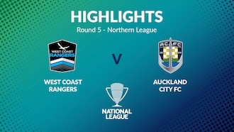 West Coast Rangers - Auckland City FC | Tour 5 | Northern League | Men's National League Regional Phase | Résumé vidéo