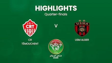 CR Témouchent - USM Alger | Quarts de finale | Coupe d'Algérie 2024/25 | Résumé vidéo
