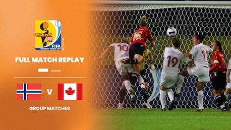 Norvège - Canada | Groupe C | Coupe du Monde Féminine de la FIFA, Chine 2007™ | Replay