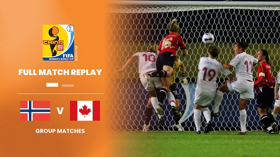 Norvège - Canada | Groupe C | Coupe du Monde Féminine de la FIFA, Chine 2007™ | Replay