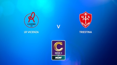 LR Vicenza - Triestina | Serie C NOW | Match complet
