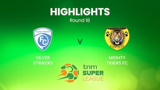 Silver Strikers - Mighty Tigers | TNM Super League | Malawi | Highlights