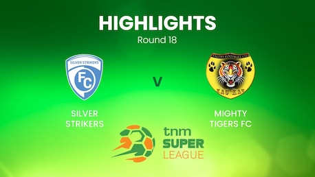 Silver Strikers x Mighty Tigers | TNM Super League | Malawi | Melhores momentos