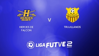 Heroes de Falcón - Trujillanos | Liga FUTVE 2 | Venezuela | Spiel in voller Länge
