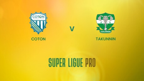 Coton v Takunnin | Super Ligue Pro | Benin | Full Match Replay