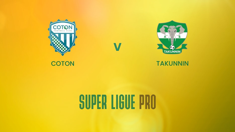 Coton - Takunnin | Super Ligue Pro | Benin | Spiel in voller Länge