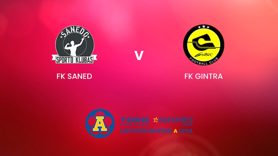 FK Saned - FK Gintra | TOPO centras euronics moterų A lyga | Match completo
