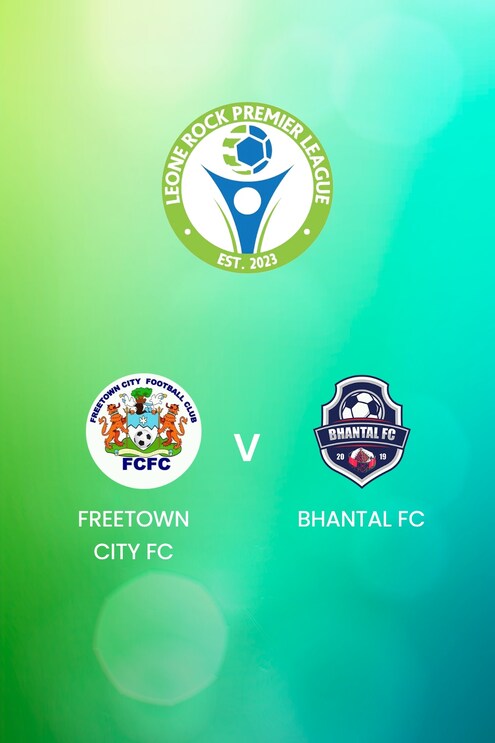 Freetown City FC x Bhantal FC | Leone Rock Premier League | Jogo completo