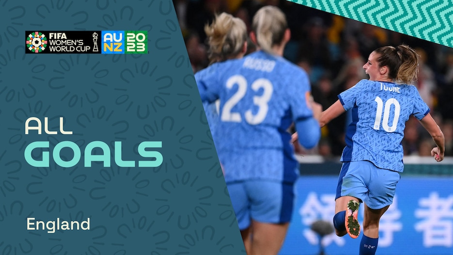 England | All Goals | FIFA Women's World Cup Australia & New Zealand 2023™