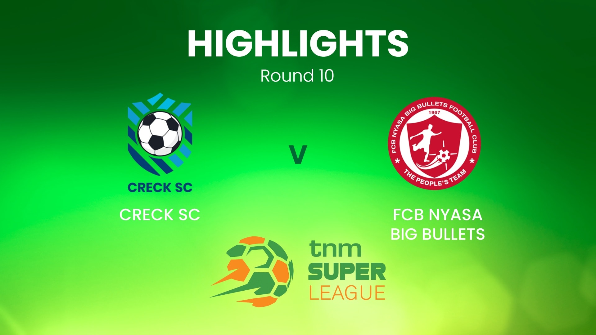 CRECK Sporting FC - FCB Nyasa Big Bullets | TNM Super League | Malawi | Highlights