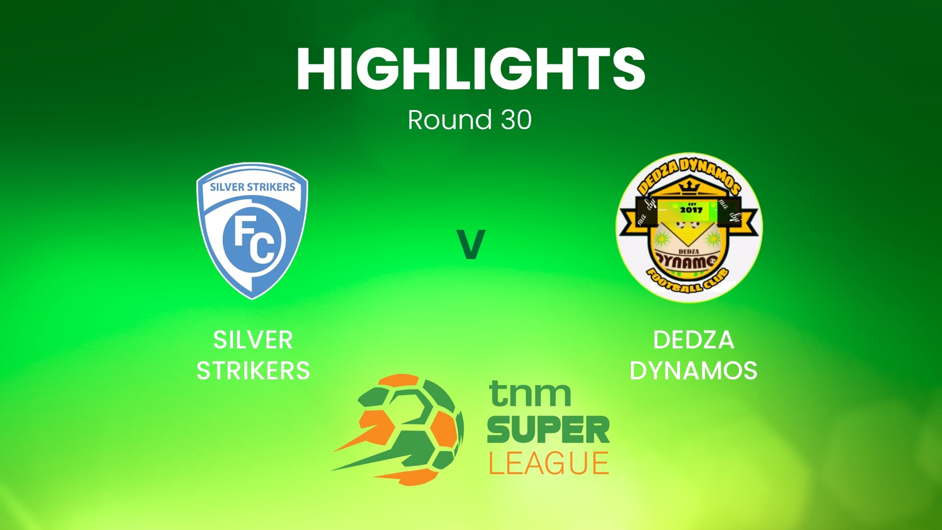 Silver Strikers - Dedza Dynamos | TNM Super League | Malawi | Highlights