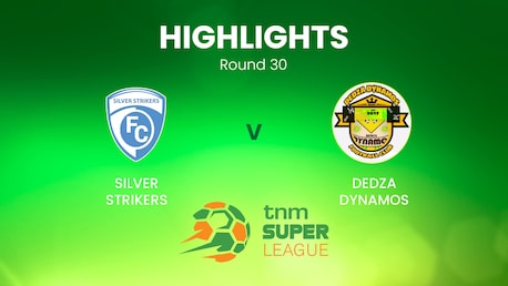 Silver Strikers v Dedza Dynamos | TNM Super League | Malawi | Highlights
