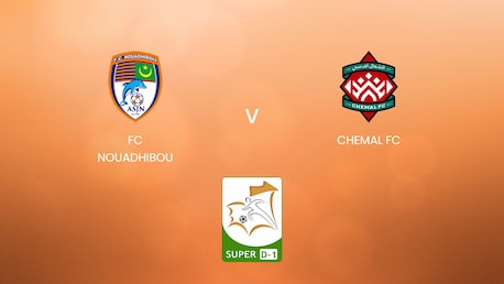 FC Nouadhibou x Chemal FC | Super D-1 2024/25 | Mauritânia | Jogo completo