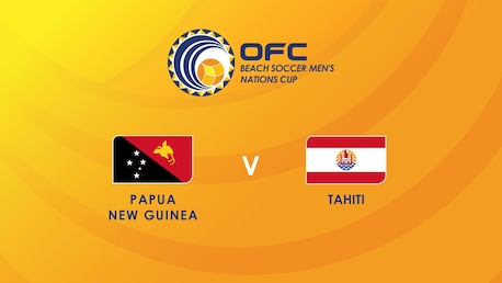 Papua New Guinea v Tahiti | Group Stage | OFC Beach Soccer Men's Nations Cup | Full Match Replay