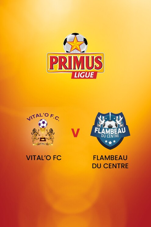 Vital'O FC  - Flambeau du Centre | Primus League 2024/25 | Spiel in voller Länge