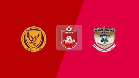 Liphakoe FC vs Machokha FC | Temporada regular | Vodacom Premier League 2025/26 | Partido completo