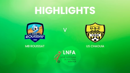 MB Rouissat -  US Chaouia | Ligue 2 2024/25 | Highlights
