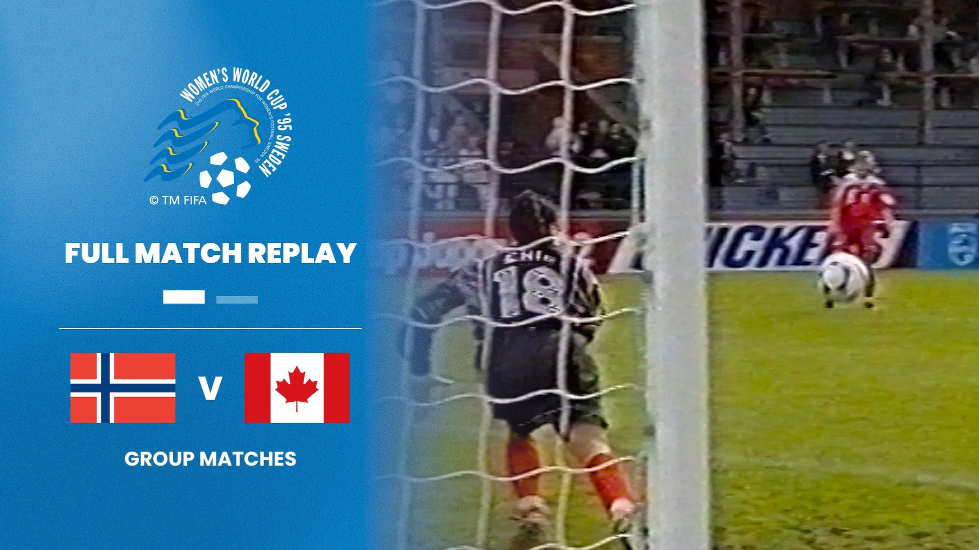 Norway v Canada | Group B | FIFA Women's World Cup Sweden 1995™ | Full Match Replay