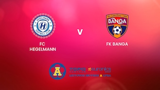 FC Hegelmann - FK Banga | TOPO centras euronics moterų A lyga | Match completo
