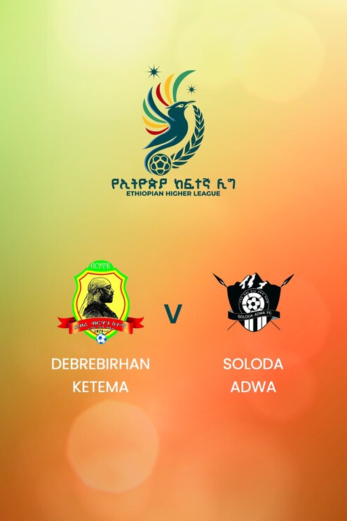 Debrebirhan Ketema - Soloda Adwa | Ethiopian Higher League 2024/2025 | Spiel in voller Länge