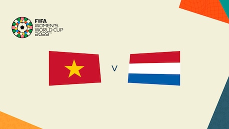 Previa del partido: Vietnam vs Países Bajos | Grupo E | Copa Mundial Femenina de la FIFA Australia & Nueva Zelanda 2023™