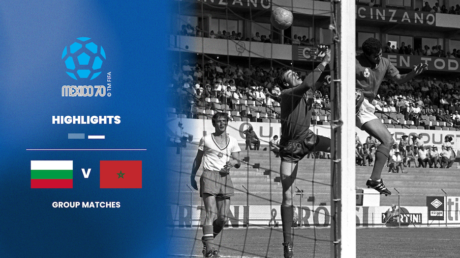 Bulgarie - Maroc | Groupe 4 | Coupe du Monde de la FIFA, Mexique 1970™ | Résumé vidéo