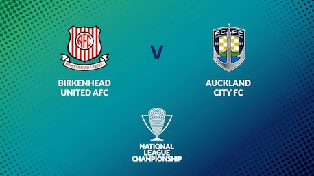 Birkenhead United v Auckland City FC | Final | Men's National League Championship 2024 | Full Match Replay