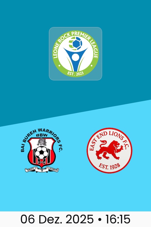 Bai Bureh Warriors FC - East End Lions FC | Leone Rock Premier League 2025-26