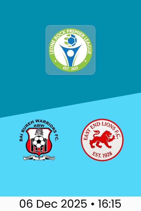 Bai Bureh Warriors FC v East End Lions FC | Leone Rock Premier League 2025-26