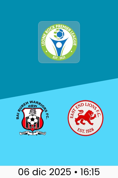 Bai Bureh Warriors FC vs East End Lions FC | Leone Rock Premier League 2025-26