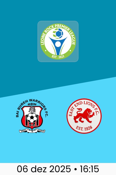 Bai Bureh Warriors FC x East End Lions FC | Leone Rock Premier League 2025-26