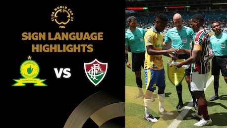 Mamelodi Sundowns FC - Fluminense FC | Groupe F | Coupe du Monde des Clubs de la FIFA 2025™ | Résumé vidéo (Langue des signes)