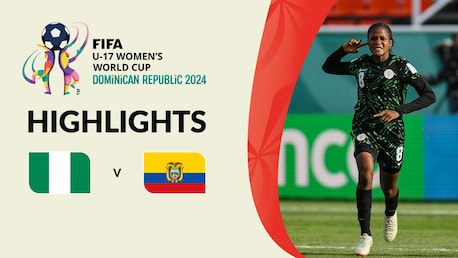 Nigéria x Equador | Grupo A | Copa do Mundo Feminina Sub-17 da FIFA República Dominicana 2024™ | Melhores momentos