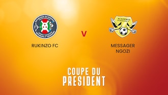 Rukinzo FC  - Messager Ngozi  | Coupe du Président | Burundi | Match complet
