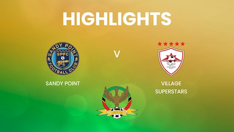 Sandy Point v Village Superstars | SKNFA Premier League 2025 | Highlights