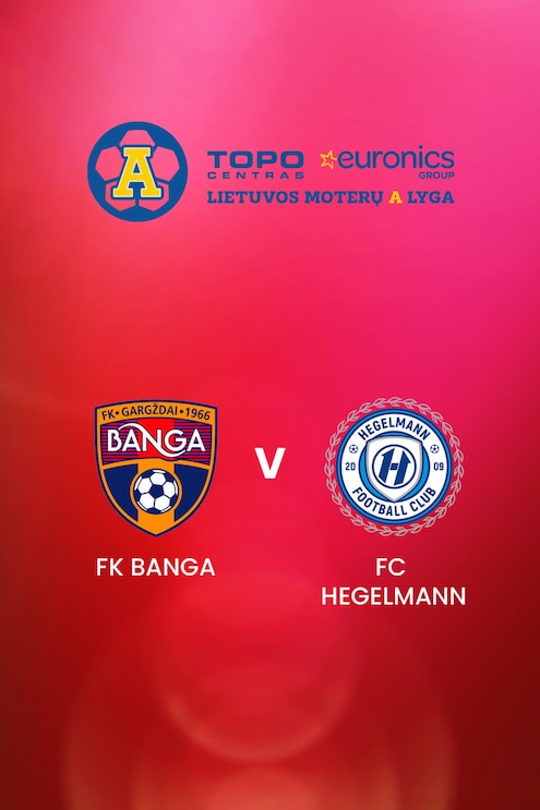 FK Banga v FC Hegelmann | TOPO centras euronics moterų A lyga | Full Match Replay