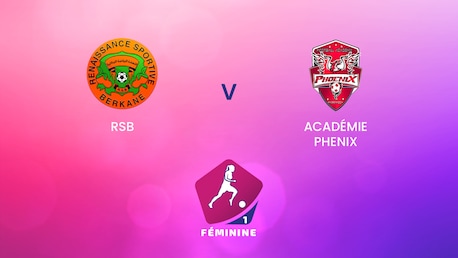 RSB Berkane - Académie Phenix | Championnat D1 Féminine 2024-25 | Match complet
