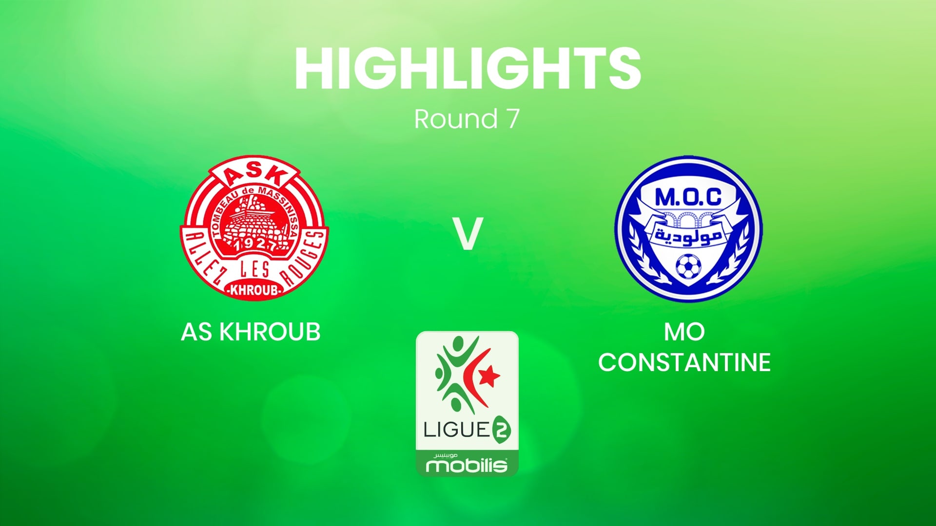 AS Khroub - MO Constantine | Ligue 2 2024/25 | Algeria | Highlights