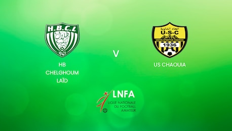 HB Chelghoum Laïd - US Chaouia | Ligue 2 2024/25 | Algerie | Match complet