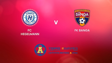 FC Hegelmann v FK Banga | TOPO centras euronics moterų A lyga | Full Match Replay