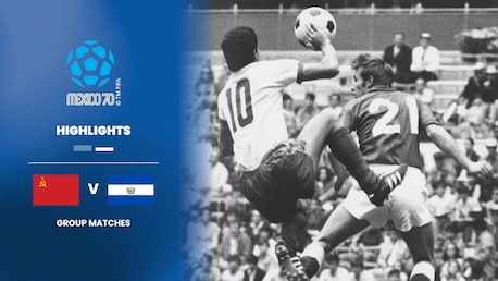 Unión Soviética vs El Salvador | Grupo 1 | Copa Mundial de la FIFA México 1970™ | Highlights