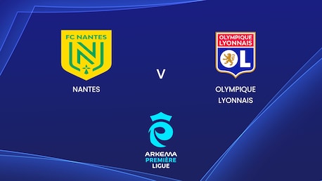 Nantes x Olympique Lyonnais | Arkema Première Ligue 2024/25 | Jogo Completo