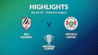 Bay Olympic - Melville United | Tour 20 | Northern League | Men's National League Regional Phase | Résumé vidéo