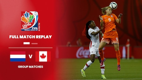 Niederlande - Kanada | Gruppe A | FIFA Frauen-Weltmeisterschaft Kanada 2015™ | Spiel in voller Länge