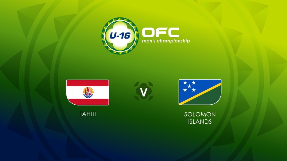 Tahiti v Solomon Islands | Group B | OFC U-16 Men's Championship| Full Match Replay