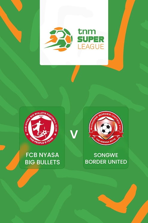 FCB Nyasa Big Bullets - Songwe Border United | TNM Super League 2025 | Match complet