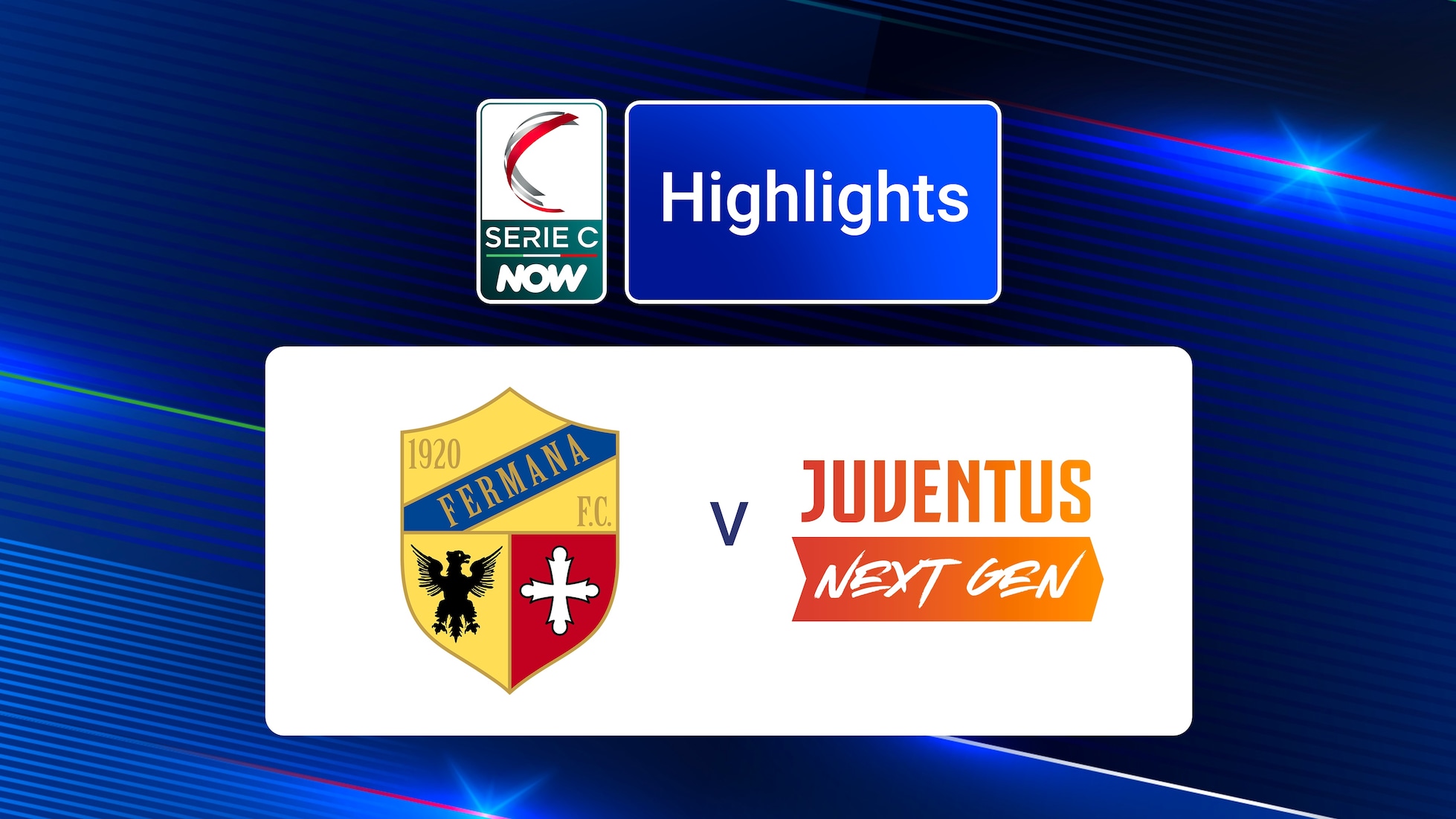 Fermana v Juventus Next Gen | Group B | Serie C NOW | Highlights