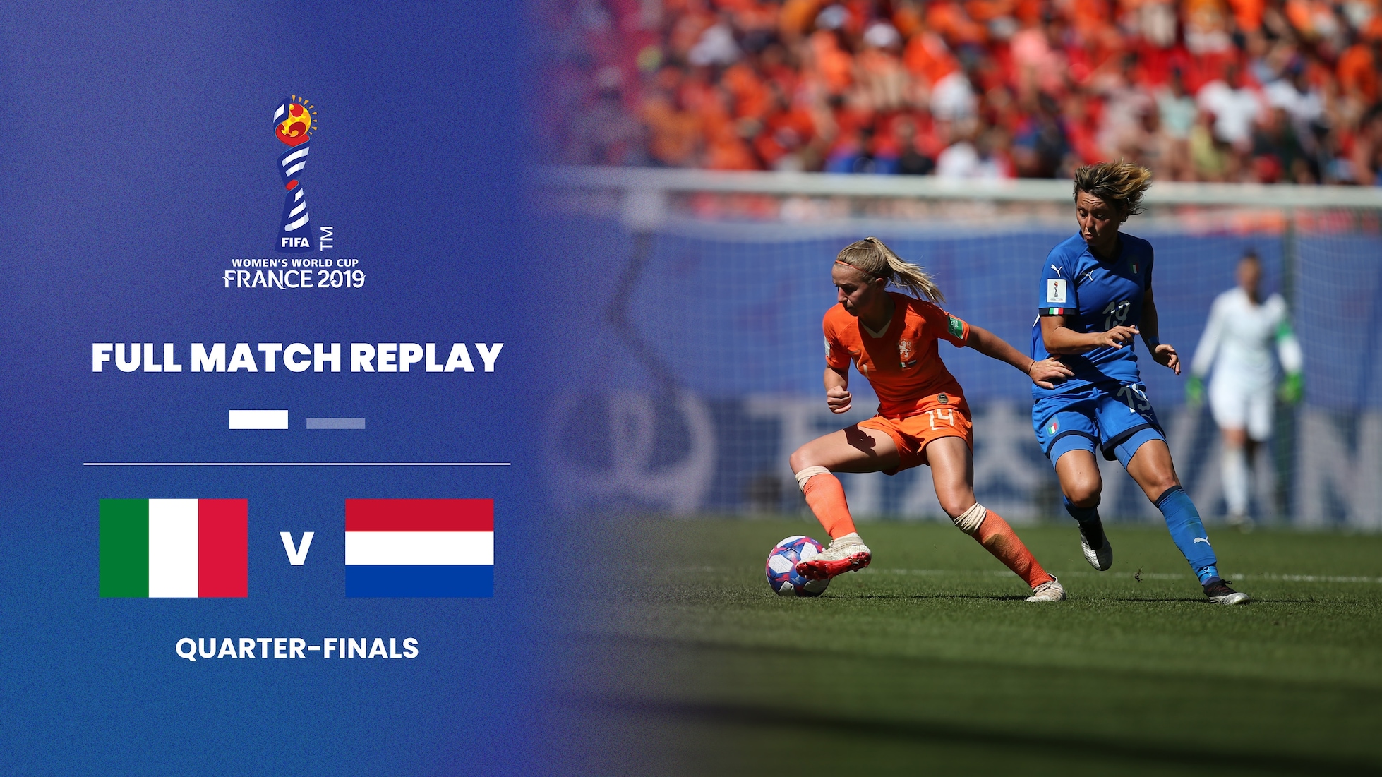 Italia - Olanda | Quarti di finale | Coppa del Mondo Femminile FIFA Francia 2019 | Match completo